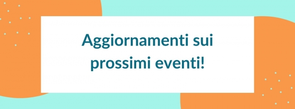 Novità e prossimi eventi dell&#039;Associazione